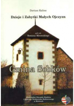Dzieje i zabytki małych ojczyzn Gmina Sobków