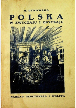 Polska w zwyczaju i obyczaju 1928 r.