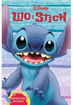 Lilo i Stitch. Biblioteczka przygody. Disney