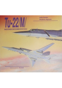 Tu-22/M/ Naddźwiękowe Bombowce Rosji