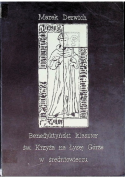 Benedyktyński klasztor św. Krzyża na Łysej Górze w średniowieczu