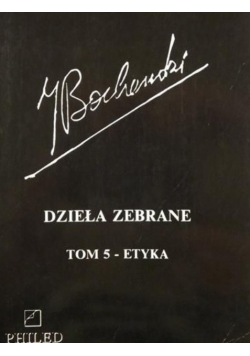 Bocheński Dzieła zebrane Tom 5 Etyka