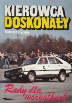 Kierowca doskonały Rady dla wszystkich