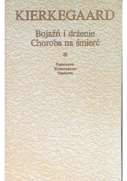 Bojaźń i drżenie Choroba na śmierć