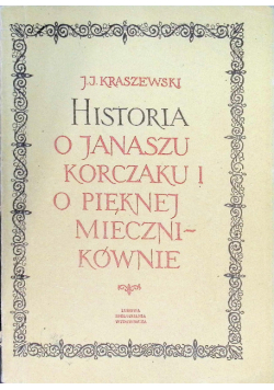 Historia o Janaszu Korczaku i o pięknej miecznikównie