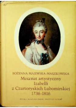 Mecenat artystyczny Izabeli z Czartotyskich Lubomirskiej