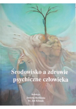 Środowisko a zdrowie psychiczne człowieka