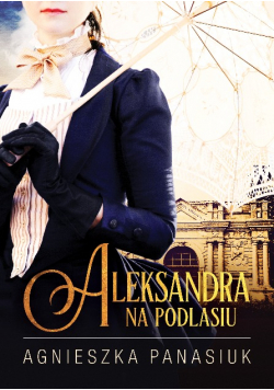 Aleksandra Na Podlasiu