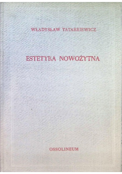 Estetyka nowożytna historia estetyki Tom 3
