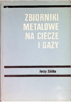 Zbiorniki metalowe na ciecze i gazy
