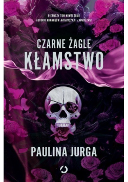 Czarne żagle Tom 1 Kłamstwo