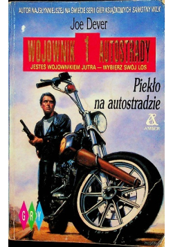 Wojownik autostrady Tom 1 Piekło na autostradzie