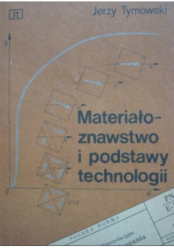 Materiałoznawstwo i podstawy technologii