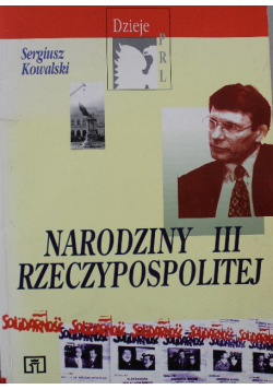 Narodziny III Rzeczypospolitej Dzieje PRL