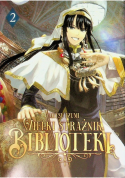 Wielki Strażnik Biblioteki. Tom 2