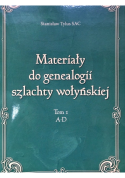 Materiały do genealogii szlachty wołyńskiej Tom 1