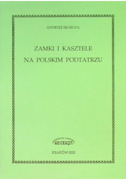 Zamki i kasztele na polskim Podtatrzu
