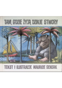 Tam, gdzie żyją dzikie stwory
