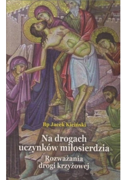 Na drogach uczynków miłosierdzia
