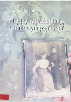 Między reprezentacją a martwym papierem