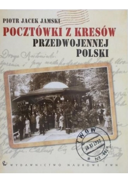 Pocztówki z Kresów przedwojennej Polski