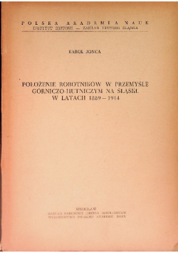 Położenie robotników w przemyśle górniczo-hutniczym na Śląsku w latach 1889 - 1914