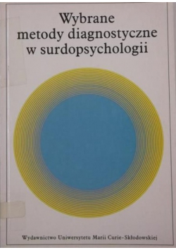 Wybrane metody diagnostyczne w surdopsychologii