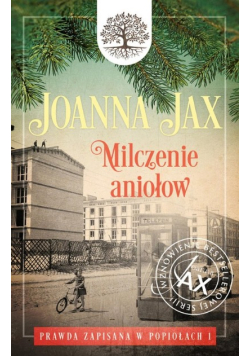 Prawda zapisana w popiołach Milczenie aniołów Tom 1