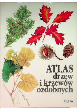 Atlas drzew i krzewów ozdobnych
