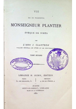 Vie De Sa Grandeur Monseigneur Plantier, Eveque De Nimes, Tome 2 1882 r