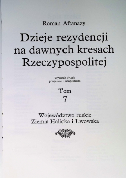 Dzieje rezydencji na dawnych kresach Rzeczypospolitej Tom 7