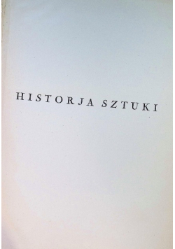 Historja sztuki Tom 1 i 2 1934 r.