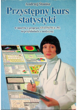 Przystępny kurs statystyki z zastosowaniem STATISTICA PL na przykładach z medycyny