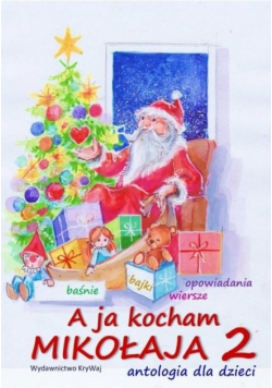 A ja kocham Mikołaja Tom 2