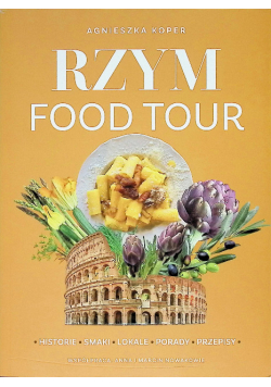 Rzym Food Tour – Kulinarny przewodnik po Rzymie