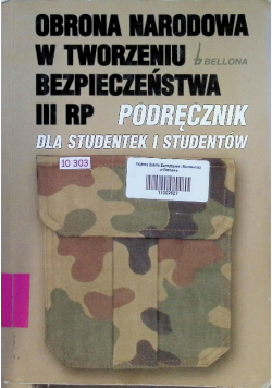 Obrona narodowa w tworzeniu bezpieczeństwa III RP