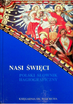 Nasi święci polski słownik hagiograficzny