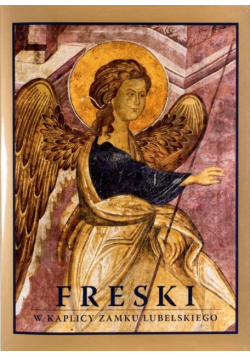 Freski w Kaplicy Zamku Lubelskiego