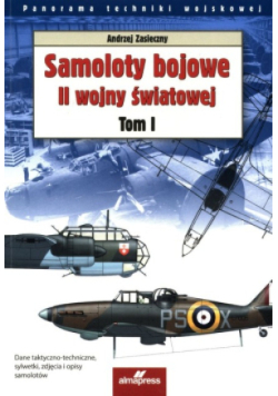 Samoloty Bojowe II Wojny Światowej Tom 1