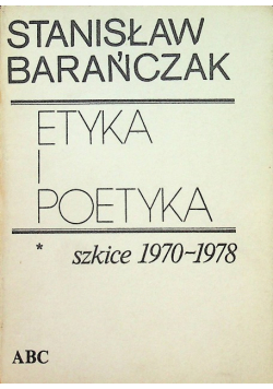 Etyka i poetyka Szkice 1970-1978