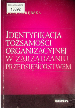 Identyfikacja tożsamości organizacyjnej w zarządzaniu przedsiębiorstwem