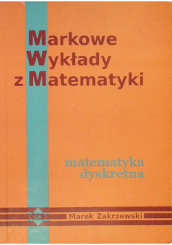 Markowe Wykłady z matematyki Matematyka dyskretna