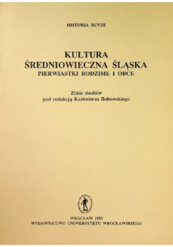 Historia XCVIII Kultura średniowieczna Śląska Pierwiastki rodzime i obce