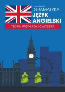 Gramatyka Język angielski Teoria oraz przykłady