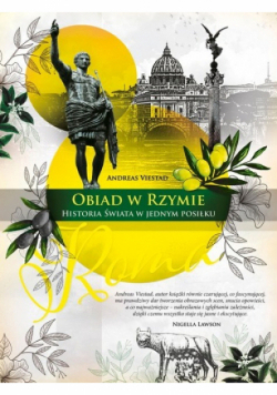 Obiad w Rzymie Historia świata w jednym posiłku