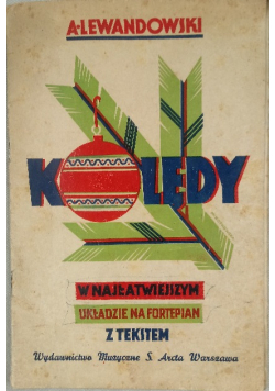 Kolędy w najłatwiejszym układzie na fortepian z tekstem  1937 r.