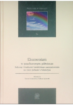 Ekumenizm w posoborowym półwieczu