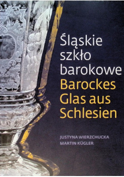 Śląskie szkło barokowe