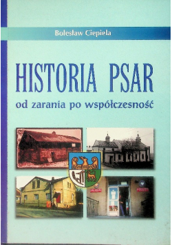 Historia Psar od zarania po współczesność