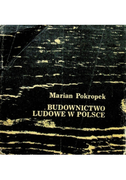 Budownictwo Ludowe w Polsce